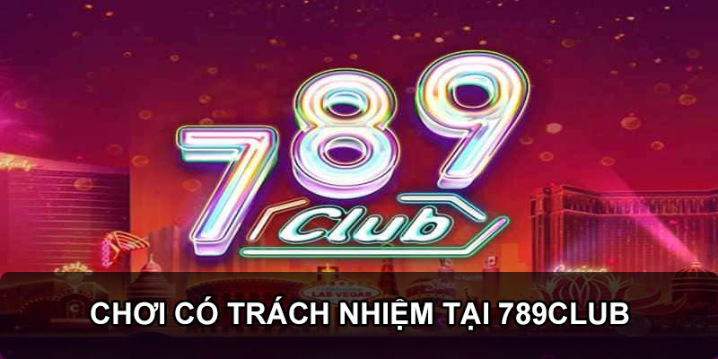 Trách nhiệm cá cược đòi hỏi người chơi phải biết giới hạn bản thân